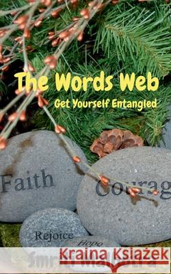 The Words Web: Get Yourself Entangled Smriti Malhotra 9781638060147