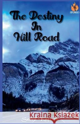 The Destiny in Hill Road Sahil Katoch   9781638060994 Notion Press