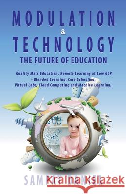 Modulation & Technology The Future of Education. Sampat Daniel 9781638064930 Notion Press