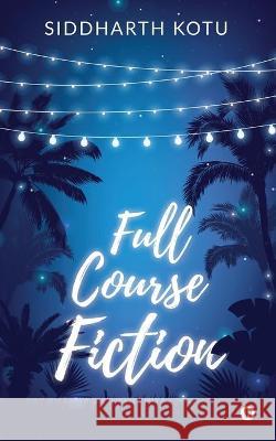 Full Course Fiction Siddharth Kotu 9781638065319