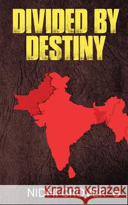 Divided by Destiny Nidhi Grover 9781638067481