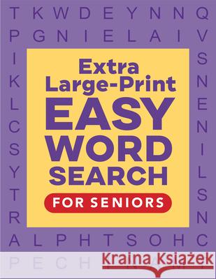 Extra Large-Print Easy Word Search for Seniors Rockridge Press 9781638074878 Rockridge Press