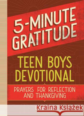 5-Minute Gratitude: Teen Boys Devotional: Prayers for Reflection and Thanksgiving  9781638078043 Rockridge Press