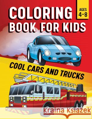 Coloring Book for Kids: Cool Cars & Trucks Rockridge Press 9781638079408 Rockridge Press