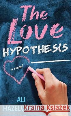 The Love Hypothesis Ali Hazelwood 9781638082156 Center Point