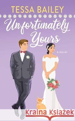 Unfortunately Yours: Vine Mess Tessa Bailey 9781638088837 Center Point