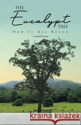 The Eucalypt Tree Maggie Taylor-Saville 9781638120100