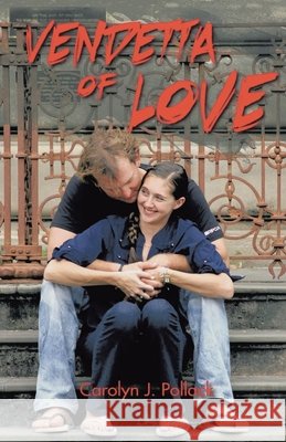 Vendetta of Love Carolyn J. Pollack 9781638120155