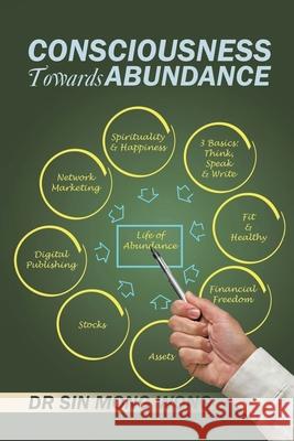 Consciousness Towards Abundance Sin Mong Wong 9781638120995