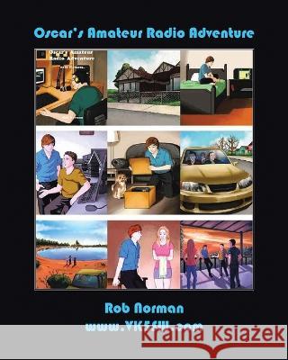 Oscar's Amateur Radio Adventure Rob Norman   9781638123217 Pen Culture Solutions