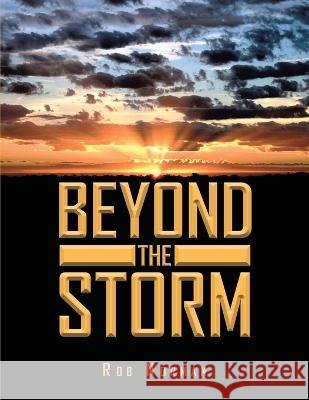 Beyond The Storm Rob Norman   9781638123262 Pen Culture Solutions