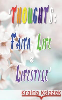 Thoughts: Faith, Life & Lifestyle Lady Shola 9781638129349 Pen Culture Solutions
