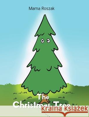 The Christmas Tree Marna Roszak 9781638140122 Covenant Books
