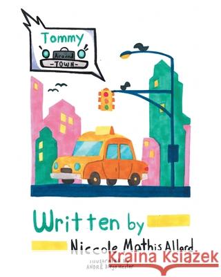 Tommy Around Town Niccole Mathis Allard 9781638140191 Covenant Books