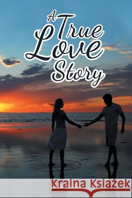 A True Love Story Katie Harris 9781638140481