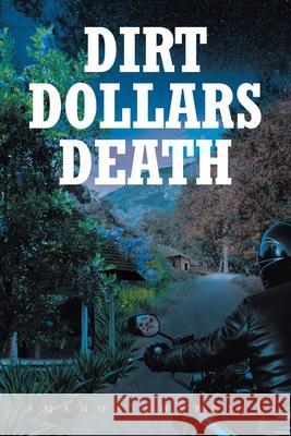 Dirt Dollars Death Amanda Sherrill 9781638142805