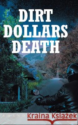 Dirt Dollars Death Amanda Sherrill 9781638142812