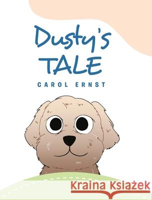 Dusty's Tale Carol Ernst 9781638143437 Covenant Books
