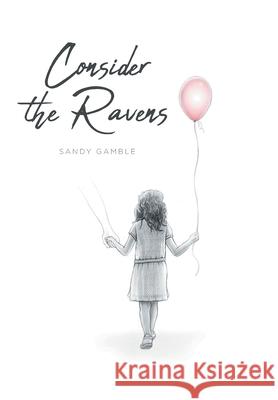 Consider the Ravens Sandy Gamble 9781638144250