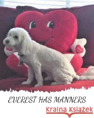 Everest Has Manners Rosanne Peters 9781638145202 Covenant Books