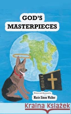 God's Masterpieces Marie Simon Walker 9781638145783 Covenant Books