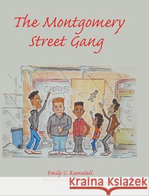 The Montgomery Street Gang Emily C Ramsdell 9781638147343