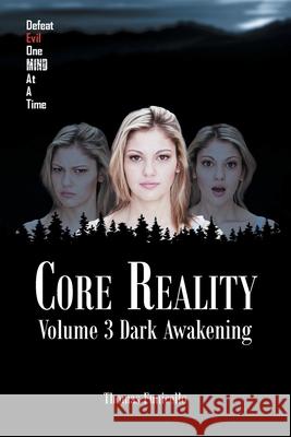 Core Reality: Volume 3: Dark Awakening Thomas Funicello 9781638148104