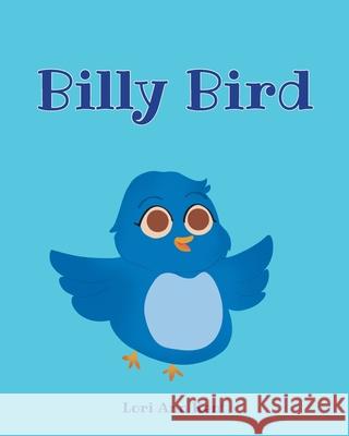 Billy Bird Lori Ann Kent 9781638148296