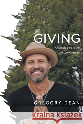 Giving Gregory Dean 9781638149040 Covenant Books