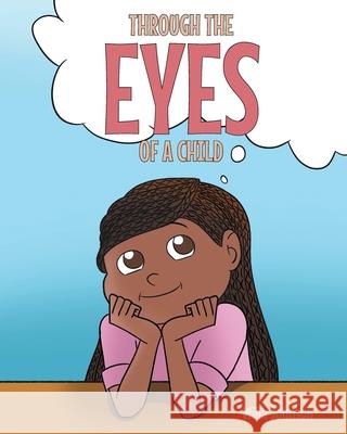 Through the Eyes of a Child Willa Johnson 9781638149675 Covenant Books