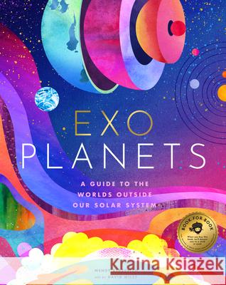 Exoplanets: A Visual Guide to the Worlds Outside Our Solar System Bjazevich, Wendy 9781638190981 Bushel & Peck Books