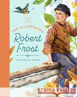 The Illustrated Robert Frost: 25 Essential Poems Robert Frost 9781638191063
