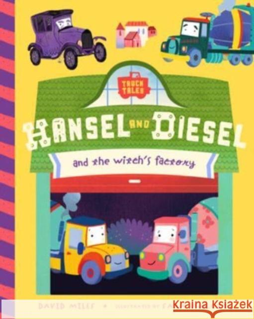 Hansel and Diesel David Miles Sara Ugolotti Stephanie Miles 9781638191360