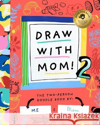 Draw with Mom 2 Bushel & Peck Books 9781638191650