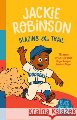 Black History Heroes: Jackie Robinson Chris Singleton 9781638193180 Milk & Cookies