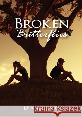 Broken Butterflies Debra Lowry 9781638210429 Global Summit House