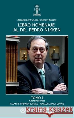 Libro Homenaje Al Doctor Pedro Nikken, Tomo I Allan Brewer-Carias Carlos Ayal 9781638215714 Fundacion Editorial Juridica Venezolana