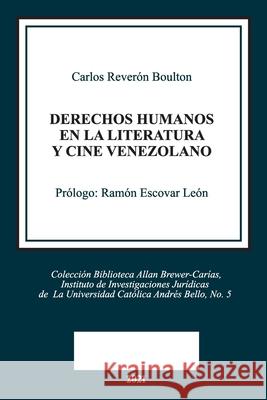 Derechos Humanos En La Literatura Y Cine Venezolano Rever 9781638215806