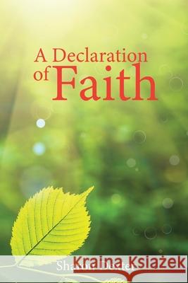 A Declaration of Faith Sharon Dexter 9781638216148