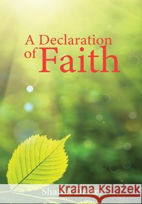 A Declaration of Faith Sharon Dexter 9781638216155