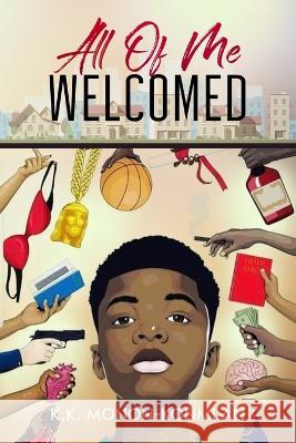All of Me Welcomed: Book 1 K K Monon Konmlan 9781638219125 Williams Commerce