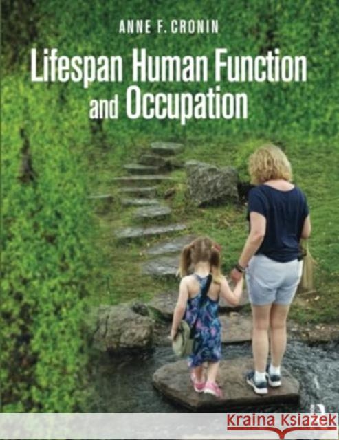 Lifespan Human Function and Occupation Anne F. Cronin 9781638221586