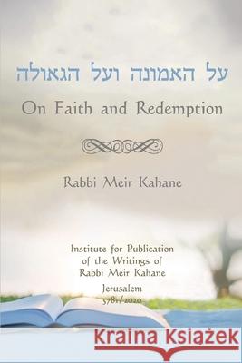 On Faith and Redemption Meir Kahane 9781638230090