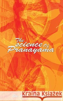 The science Of Pranayama Sri Swami Sivananda 9781638231233 www.bnpublishing.com