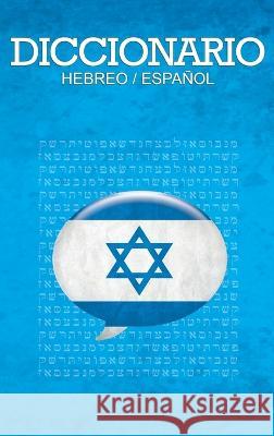 Diccionario: Espanol / Hebreo Leon Dovidovich 9781638231653 WWW.Snowballpublishing.com