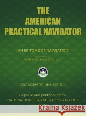 The American Practical Navigator: Bowditch Nima 9781638232223