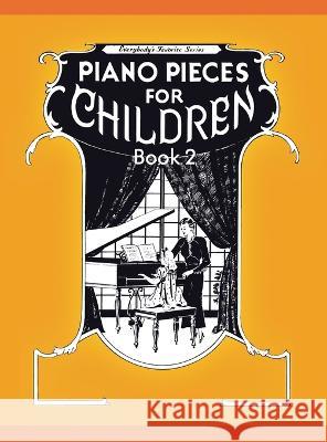 Piano Pieces for Children - Volume 2 Maxwell Eckstein Albert Barbelle 9781638232285 www.bnpublishing.com