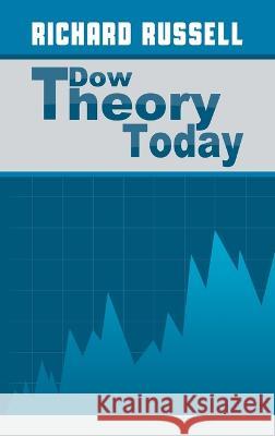 The Dow Theory Today Richard Russell 9781638232506