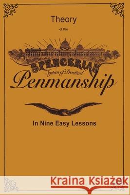 Spencerian Penmanship (Theory Book) Platt Rogers Spencer 9781638233541 WWW.Snowballpublishing.com