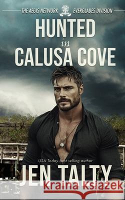Hunted in Calusa Cove Jen Talty 9781638270973 Jupiter Press